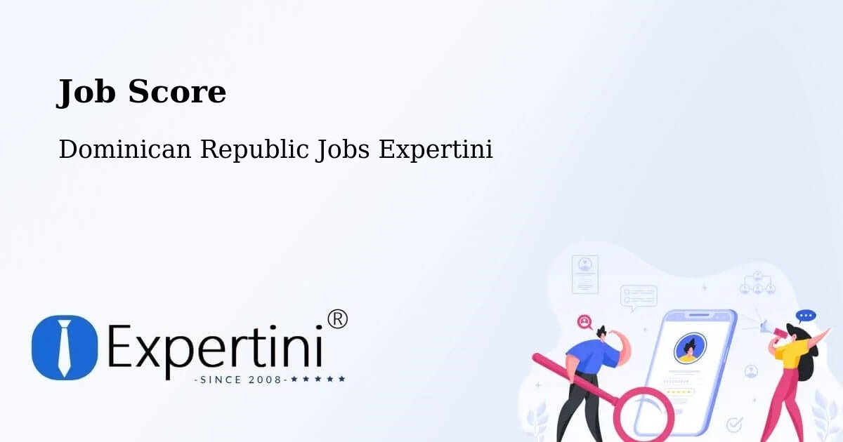 Job Score & Job Description Score Tool – Constanza - Dominican Republic Jobs Expertini