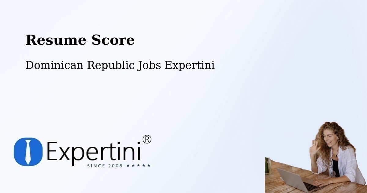 Resume Score & Job Description Match Tool – Constanza - Dominican Republic Jobs Expertini