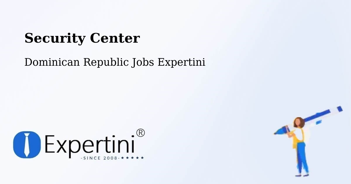 Security & Compliance – Constanza - Dominican Republic Jobs Expertini